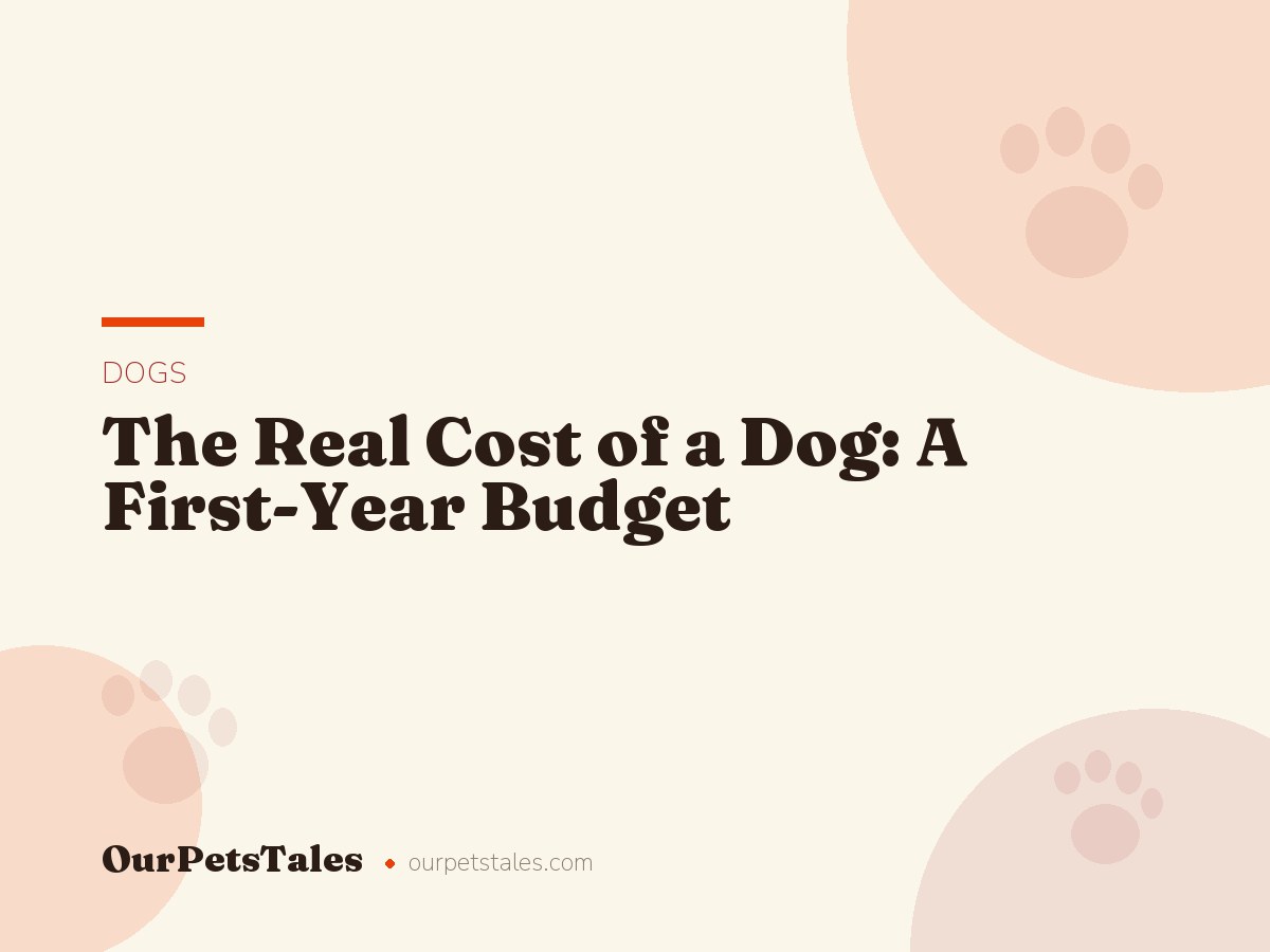 The Real Cost of a Dog: A First-Year Budget